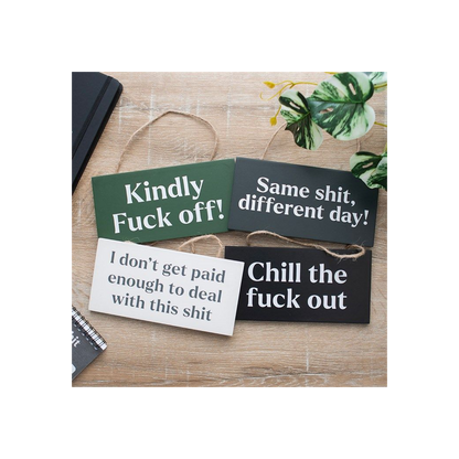 Kindly F*ck Off Sweary Hanging Sign