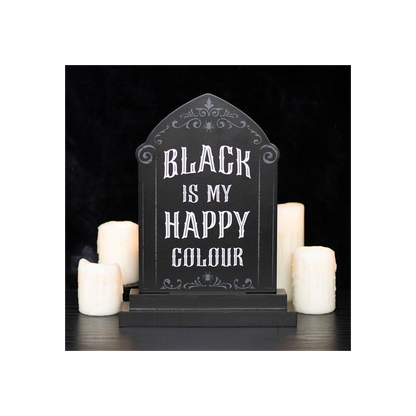 Black is My Happy Colour Standing Sign